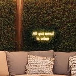 All You Need Is Wine Wall Neon Sign