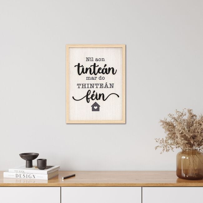 Níl Aon Tinteán Mar Do Thinteán Féin Plaque