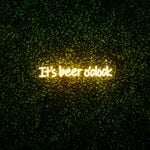 It's Beer O'Clock Wall Neon Sign
