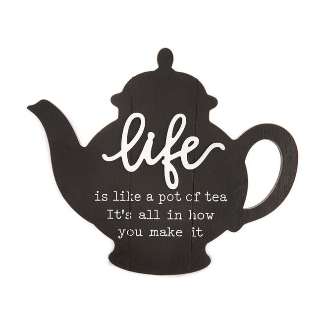 Pot Of Tea Quote Wall Plaque
