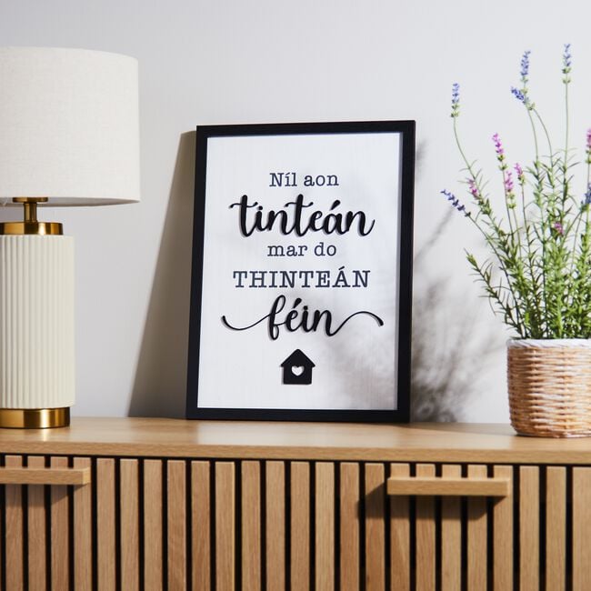 Níl Aon Tinteán Mar Do Thinteán Féin Plaque