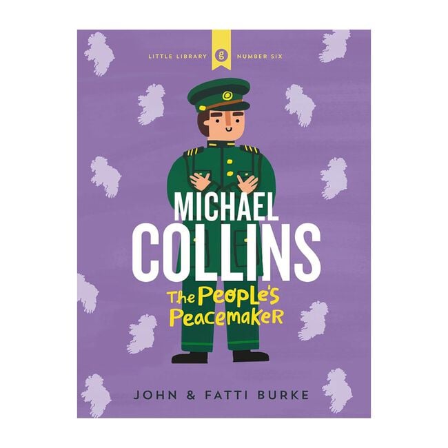 Michael Collins Soldier And Peacemaker Kids Book