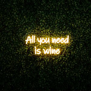 All You Need Is Wine Wall Neon Sign