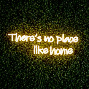 There's No Place Like Home Wall Neon Sign