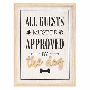 Must Be Approved By The Dog Plaque