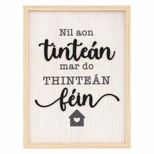 Níl Aon Tinteán Mar Do Thinteán Féin Plaque