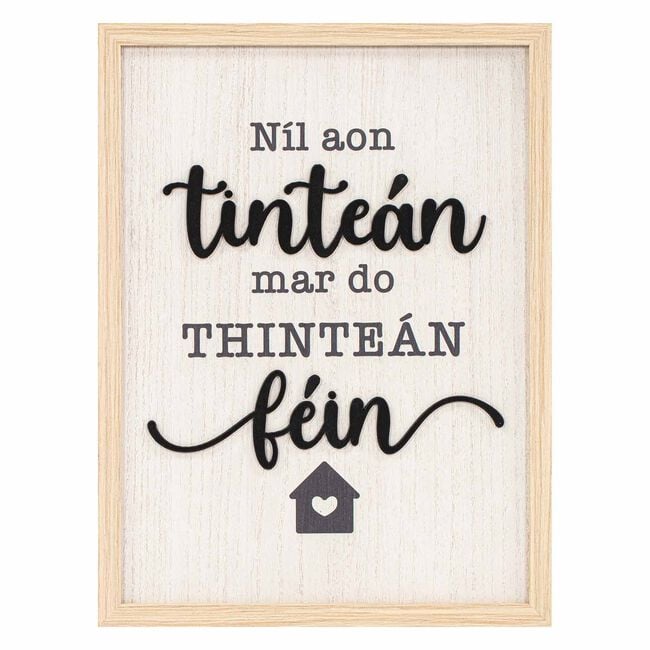 Níl Aon Tinteán Mar Do Thinteán Féin Plaque
