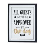 Must Be Approved By The Dog Plaque