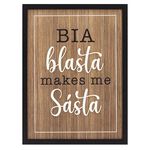 Bia Blasta Makes Me Sásta Plaque